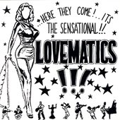 HERE THEY COME! ITS THE SENSATIONAL!! LOVEMATICS!!!