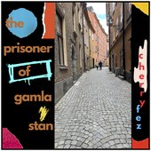 The Prisoner Of Gamla Stan
