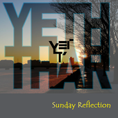 Yeth Thar - Sunday Reflection