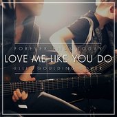Love Me Like You Do - Single