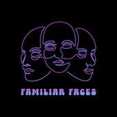 Familiar Faces
