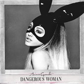 Dangerous Woman (Deluxe Edition)