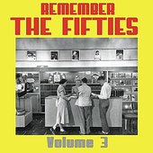 Remember the 50's, Volume 3
