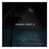 Kawaii: Pt. 2