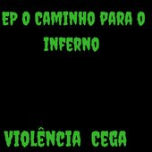 O Caminho para o Inferno - EP