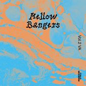 Mellow Bangers Vol.2