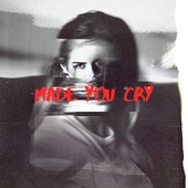 made you cry - Single
