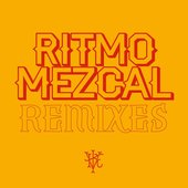 Ritmo Mezcal Remixes