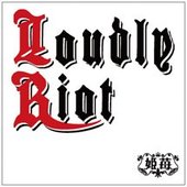 Loudly Riot