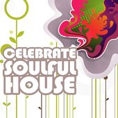 Celebrate Soulful House Dj Mix