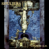 Sepultura- Chaos A.D.