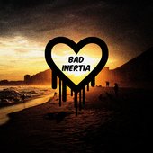Bad Inertia Promo