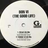 Bon VI (The Good Life) / Sun Up From Sun Down