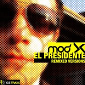 El Presidente - Remixed Versions