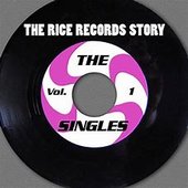 The Rice Records Story: Singles Vol. 1