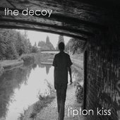 The Decoy - Tipton Kiss