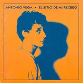 Antonio Vega- El Sitio De Mi Recreo-