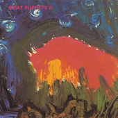 Meat Puppets II [CD Reissue]