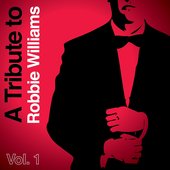 A Tribute to Robbie Williams, Vol. 1