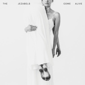 The Jezabels - Come Alive