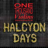 Halcyon Days (Complete Recordings 1985-1987)