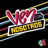 Ven con nosotros