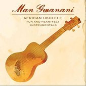 African Ukulele (Fun and Heartfelt Instrumentals)