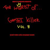 The Worst of Gemini Killer, Vol. 8 : Donot Open Until Doomsday