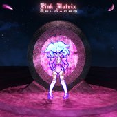 Pink Matrix Reloaded