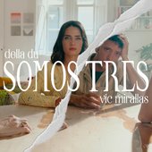 Somos Tres (feat. Vic Mirallas) - Single