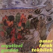 Omar Faruk Tekbilek – Mystical Garden.jpg