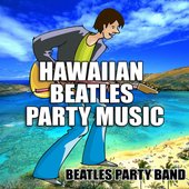Hawaiian Beatles Party Music