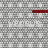 Versus 001