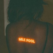 MILK POOL [Explicit]