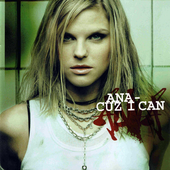 (2004) Cuz I Can - Ana [PNG]