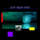SLOW DREAM MUSIC