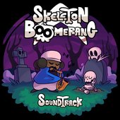 Skeleton Boomerang (Original Soundtrack)