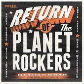 Return Of The Planet Rockers