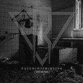 Faced With Ruins - Demise