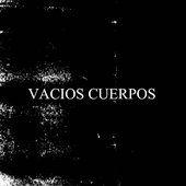 Vacíos Cuerpos