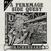 Brackenbard—A Side Quest
