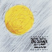 On Summer, Act I: Honey, Noon, and the Sea