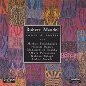 Mandel: Roots and Routes / Newsic / Send A Little Sand / Guembri / David Street