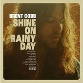 Brent Cobb - Shine On Rainy Day (2016).jpg