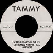 Should I Believe In You b/w Condemned Without Trial - Single