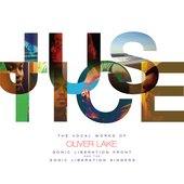 Justice: The Vocal Works of Oliver Lake (feat. Oliver Lake)