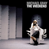 Michael Gray - The Weekend