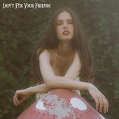 Don't F!!k Your Friends [Explicit]