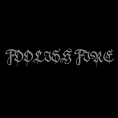 Foolish Fire