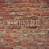 MyFriendBrad için avatar